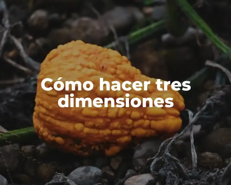 Cómo hacer tres dimensiones