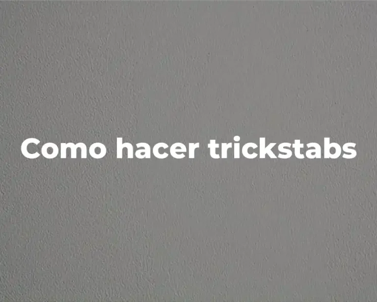 Como hacer trickstabs