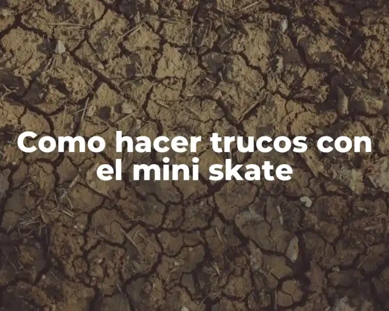 Como hacer trucos con el mini skate