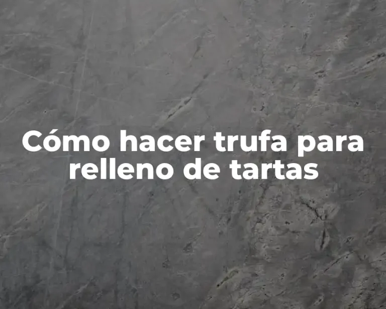 Cómo hacer trufa para relleno de tartas