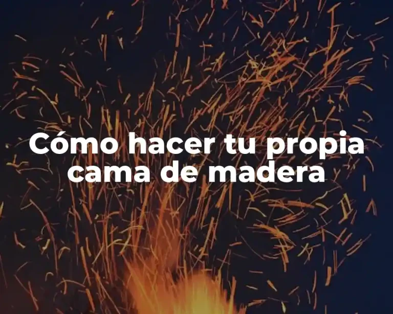 Cómo hacer tu propia cama de madera