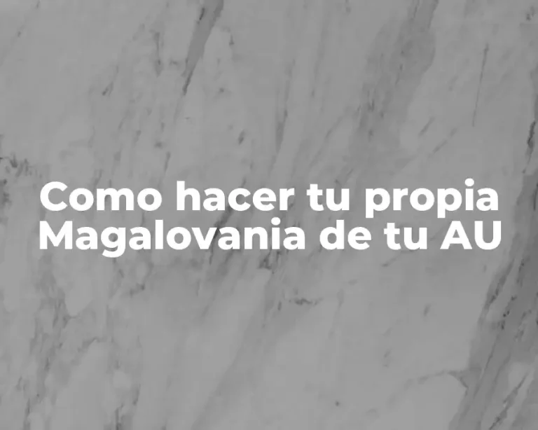 Como hacer tu propia Magalovania de tu AU