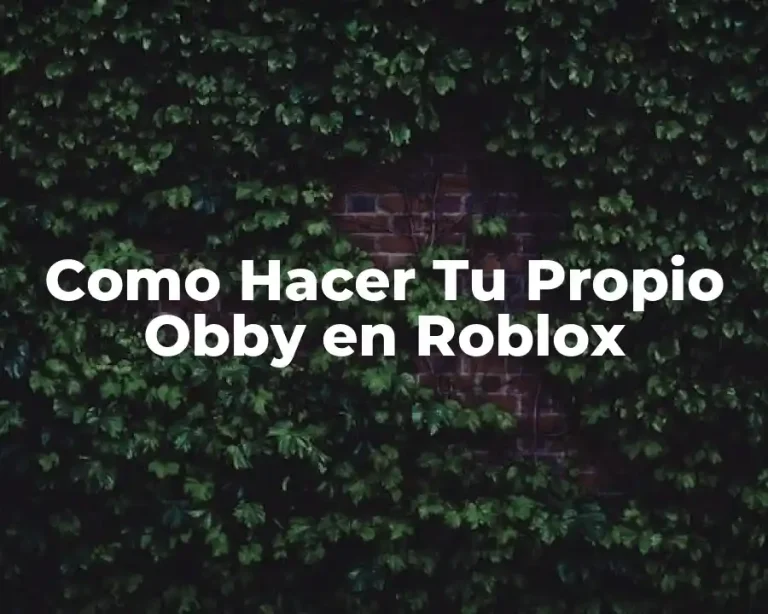 Como Hacer Tu Propio Obby en Roblox