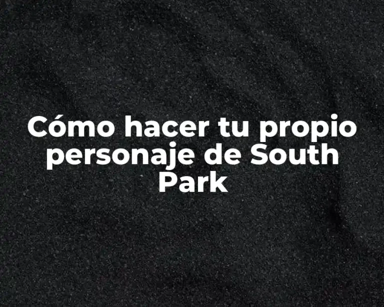 Cómo hacer tu propio personaje de South Park