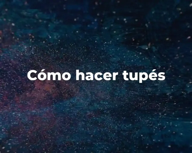 Cómo hacer tupés
