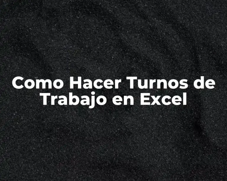 Como Hacer Turnos de Trabajo en Excel