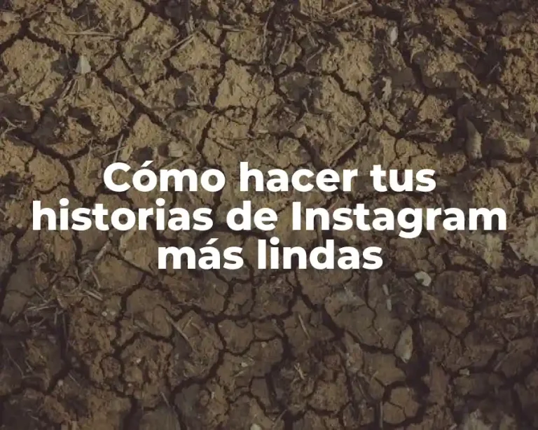 Cómo hacer tus historias de Instagram más lindas