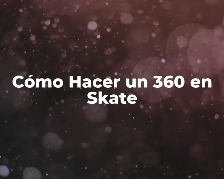 Cómo Hacer un 360 en Skate