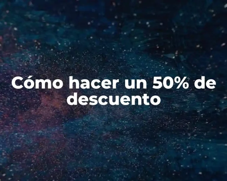 Cómo hacer un 50% de descuento