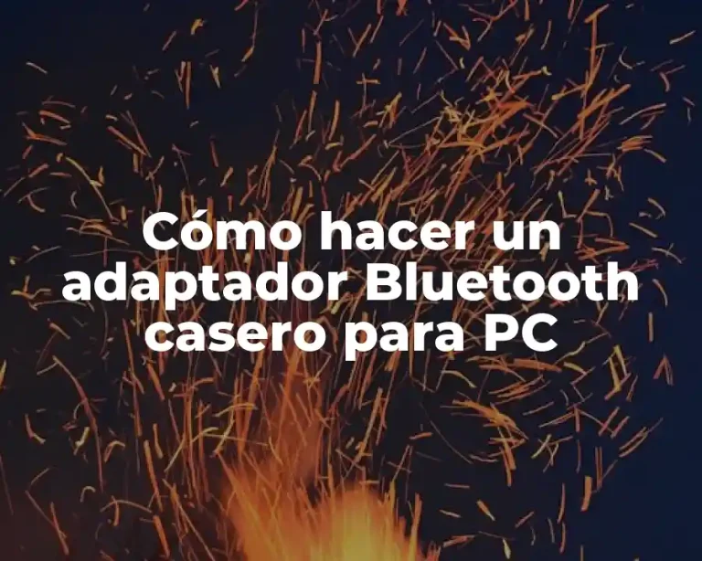 Cómo hacer un adaptador Bluetooth casero para PC