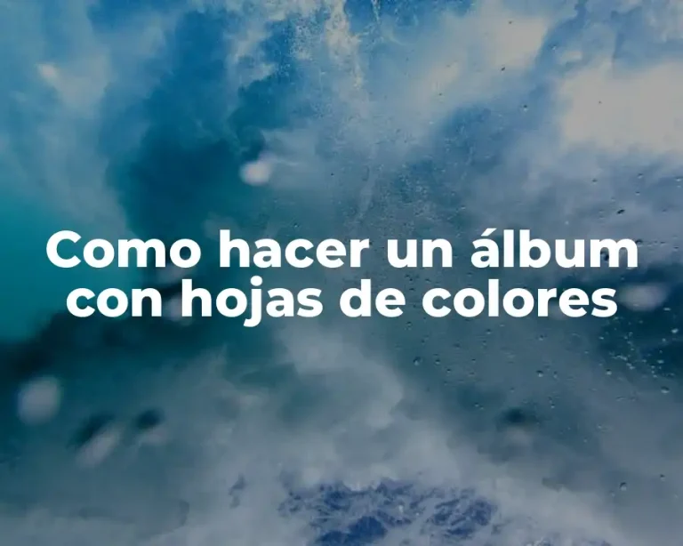 Como hacer un álbum con hojas de colores