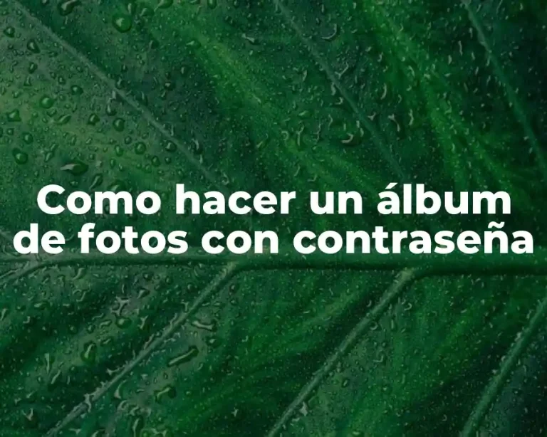 Como hacer un álbum de fotos con contraseña