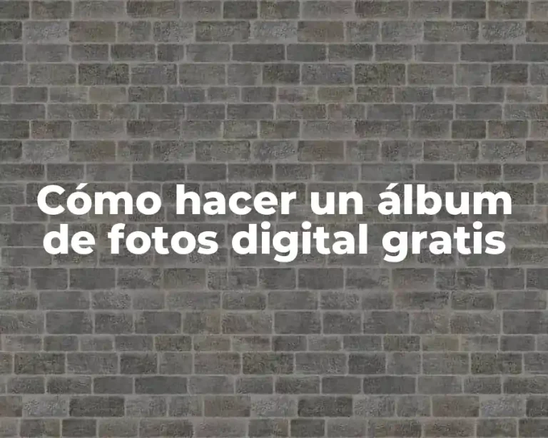 Cómo hacer un álbum de fotos digital gratis