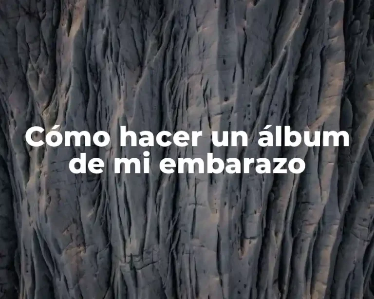 Cómo hacer un álbum de mi embarazo
