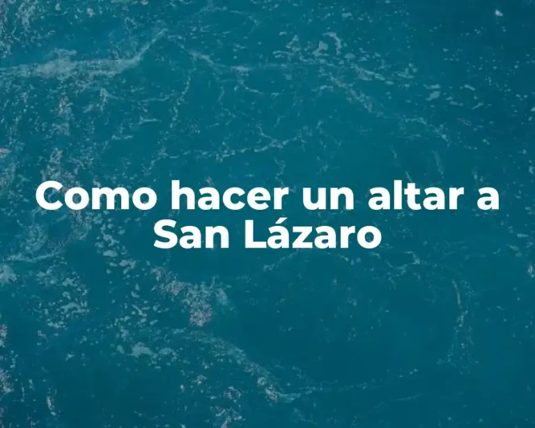 Como hacer un altar a San Lázaro