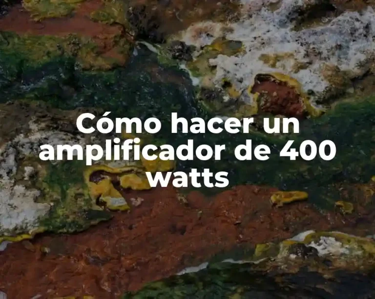 Cómo hacer un amplificador de 400 watts