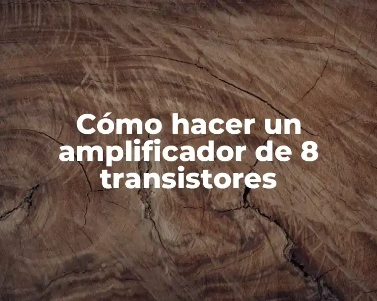 Cómo hacer un amplificador de 8 transistores
