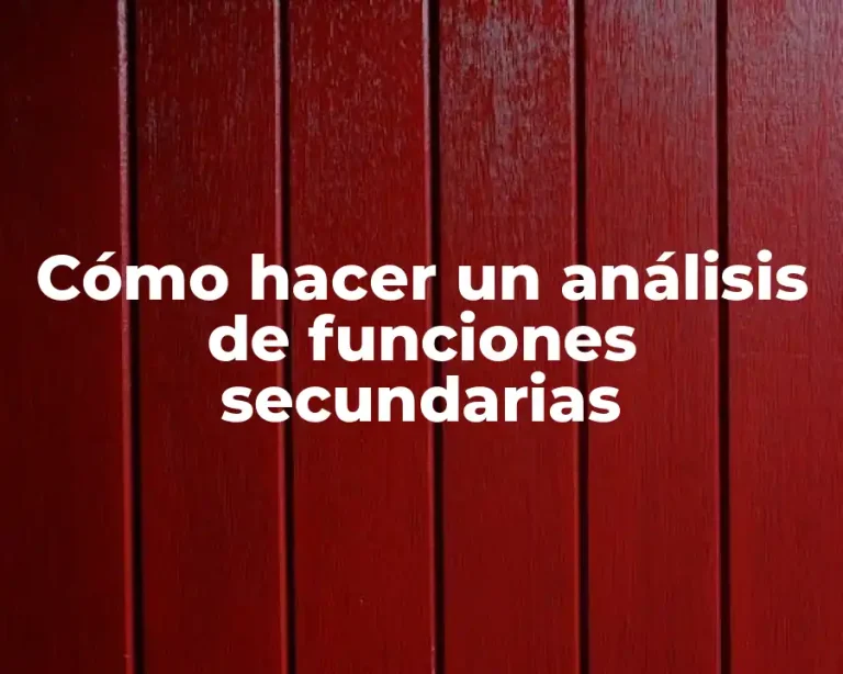 Cómo hacer un análisis de funciones secundarias