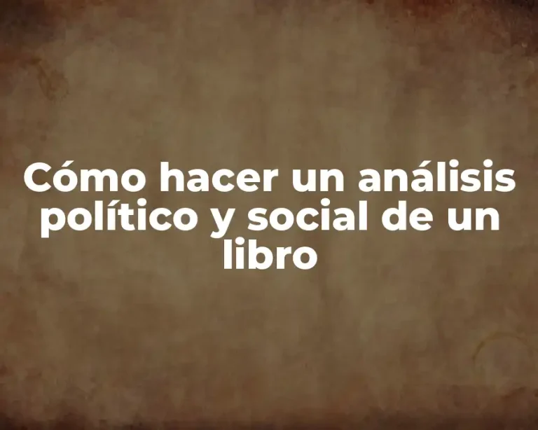 Cómo hacer un análisis político y social de un libro