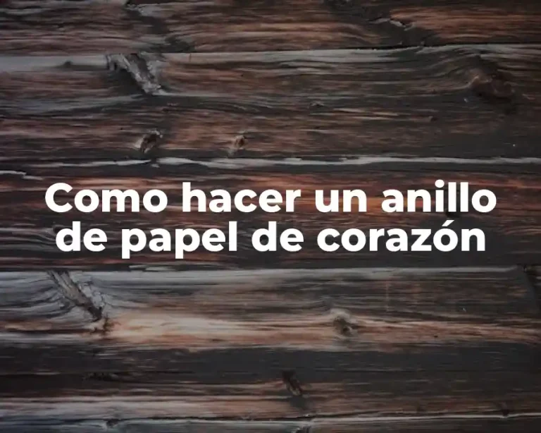 Como hacer un anillo de papel de corazón