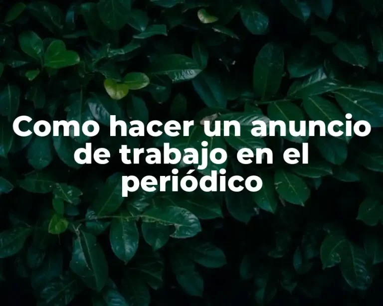 Como hacer un anuncio de trabajo en el periódico