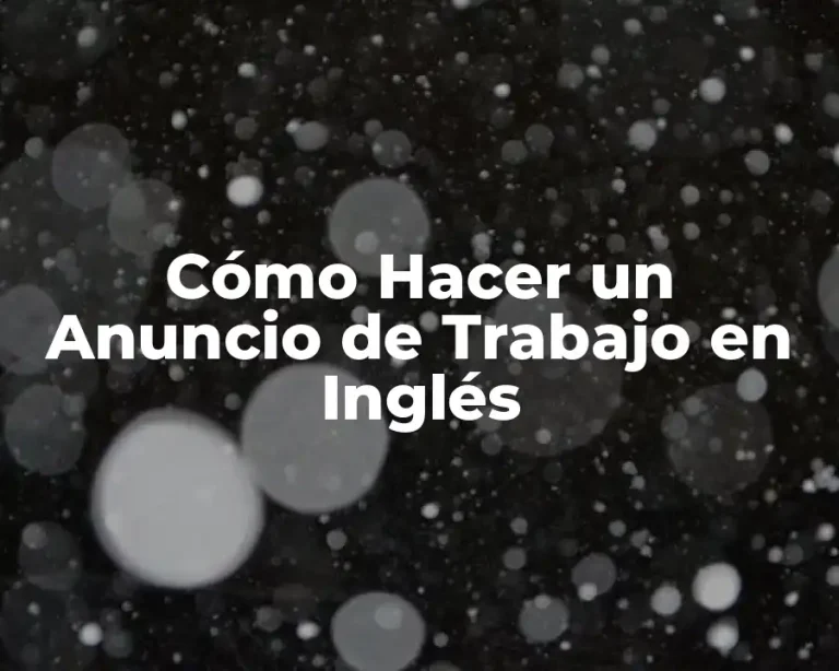 Cómo Hacer un Anuncio de Trabajo en Inglés