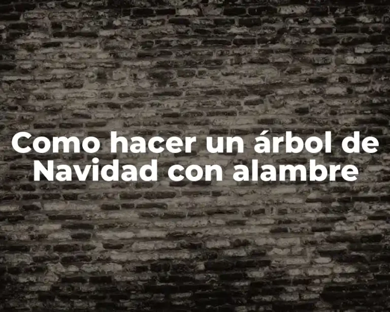 Como hacer un árbol de Navidad con alambre