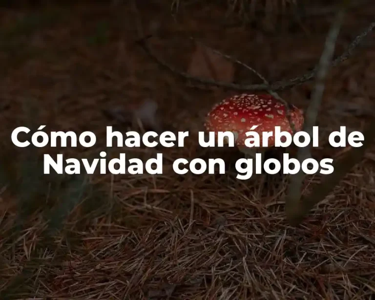 Cómo hacer un árbol de Navidad con globos