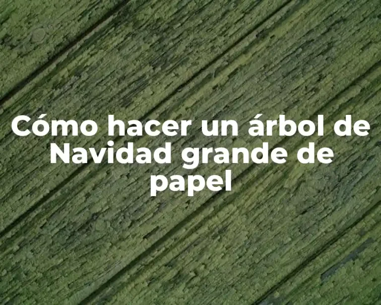 Cómo hacer un árbol de Navidad grande de papel