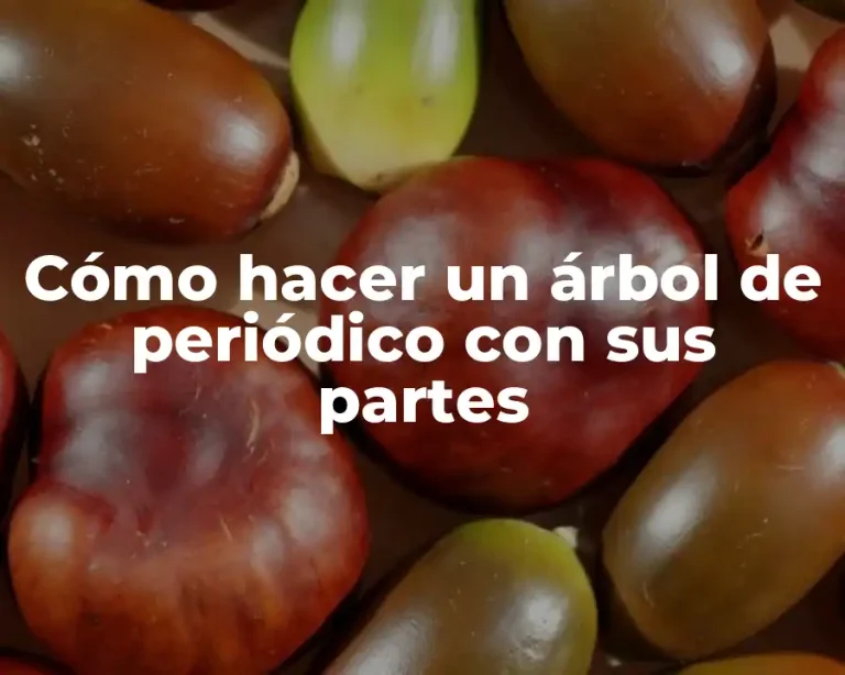 Cómo hacer un árbol de periódico con sus partes