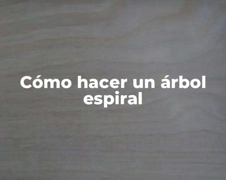 Cómo hacer un árbol espiral