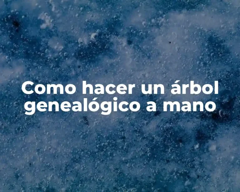 Como hacer un árbol genealógico a mano