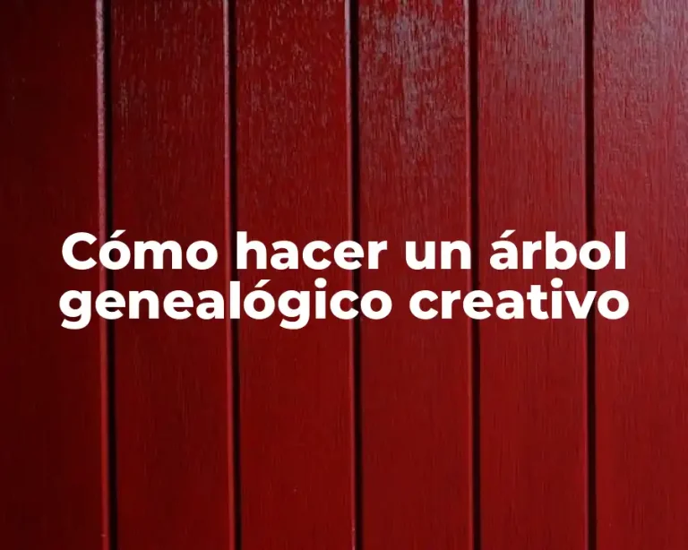 Cómo hacer un árbol genealógico creativo