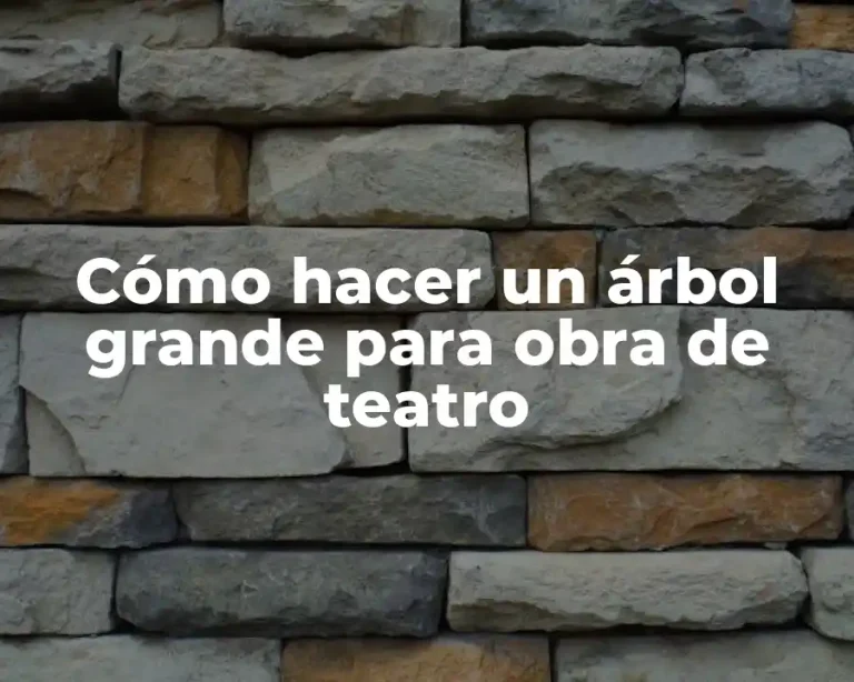 Cómo hacer un árbol grande para obra de teatro