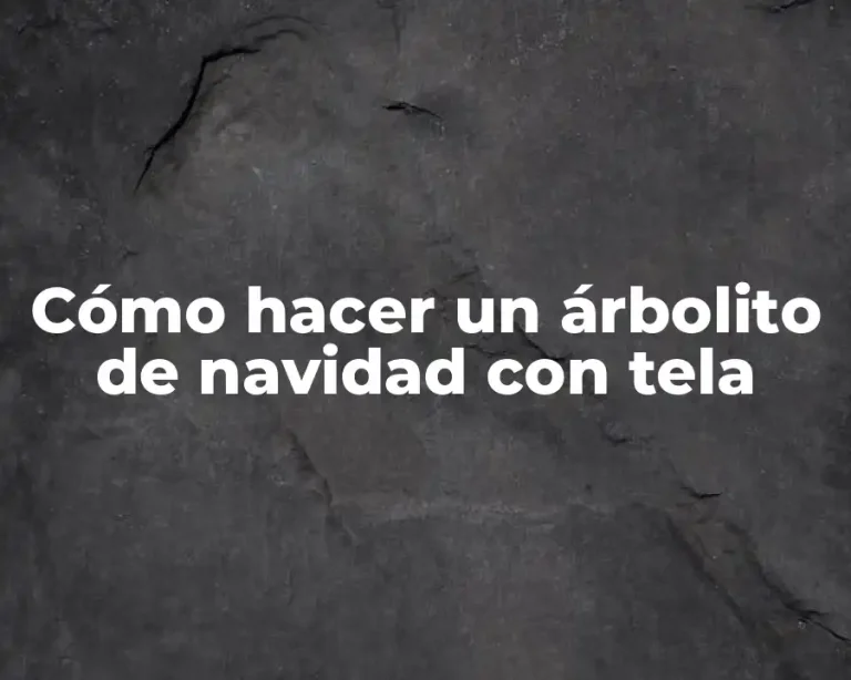 Cómo hacer un árbolito de navidad con tela