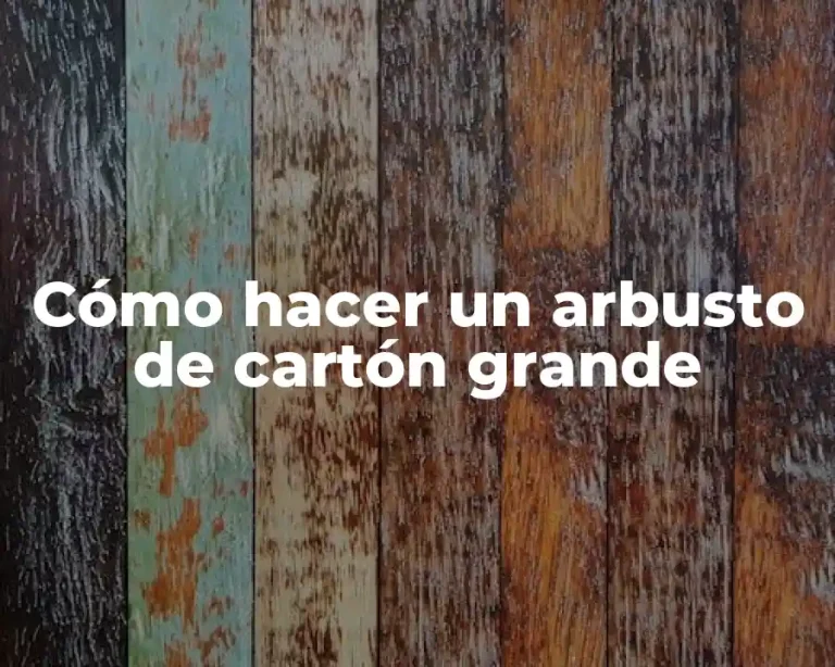 Cómo hacer un arbusto de cartón grande