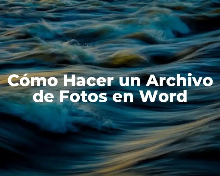 Cómo Hacer un Archivo de Fotos en Word