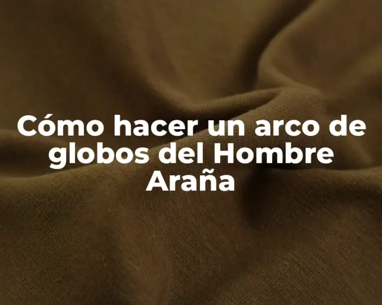 Cómo hacer un arco de globos del Hombre Araña