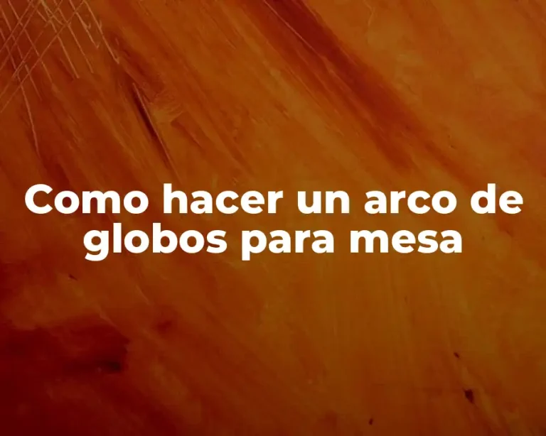 Como hacer un arco de globos para mesa