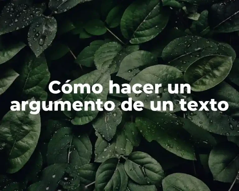 Cómo hacer un argumento de un texto