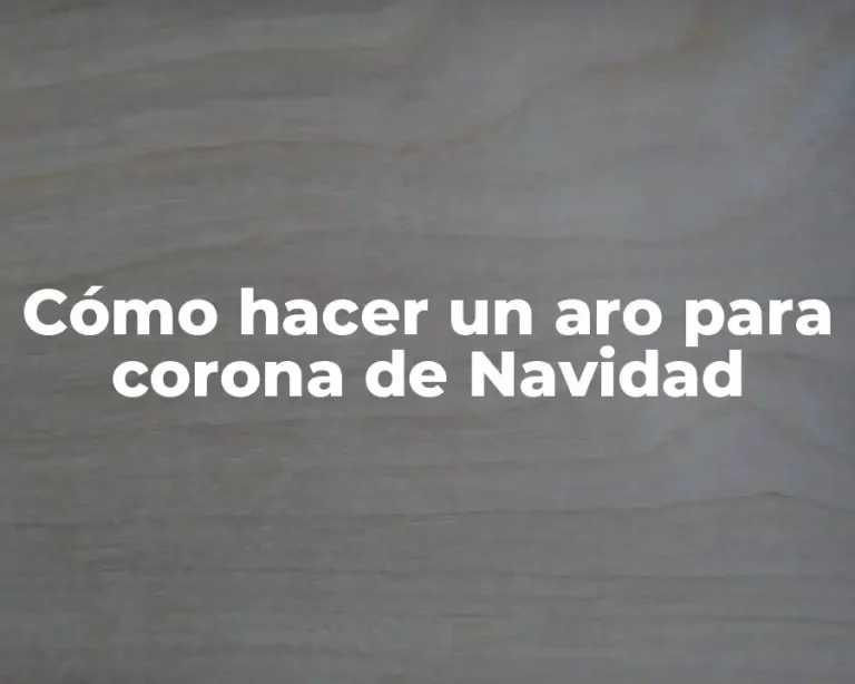 Cómo hacer un aro para corona de Navidad