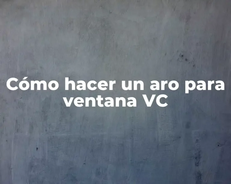 Cómo hacer un aro para ventana VC