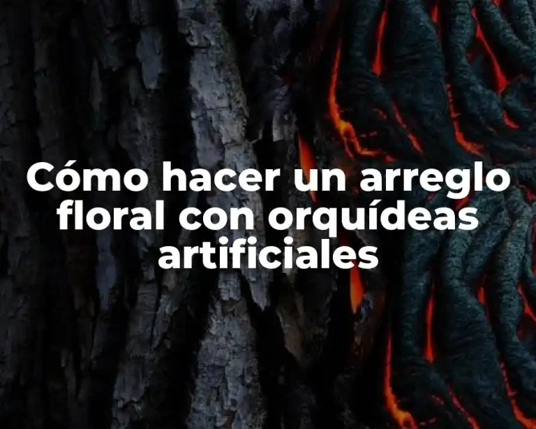 Cómo hacer un arreglo floral con orquídeas artificiales