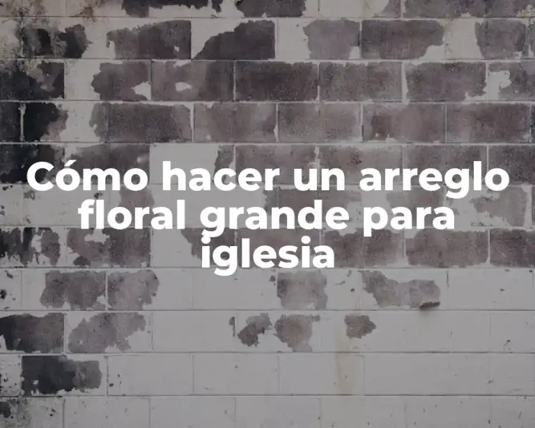 Cómo hacer un arreglo floral grande para iglesia