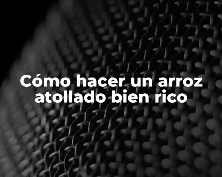 Cómo hacer un arroz atollado bien rico