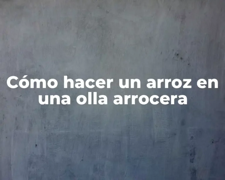 Cómo hacer un arroz en una olla arrocera
