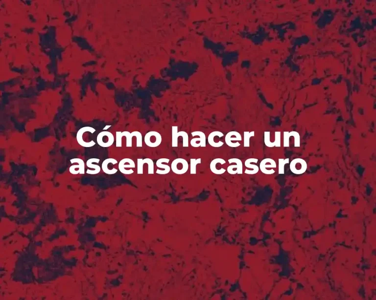 Cómo hacer un ascensor casero