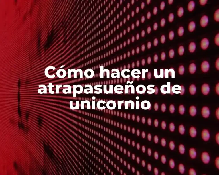 Cómo hacer un atrapasueños de unicornio
