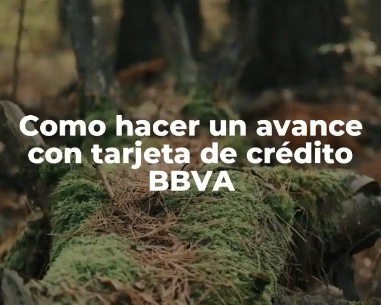 Como hacer un avance con tarjeta de crédito BBVA