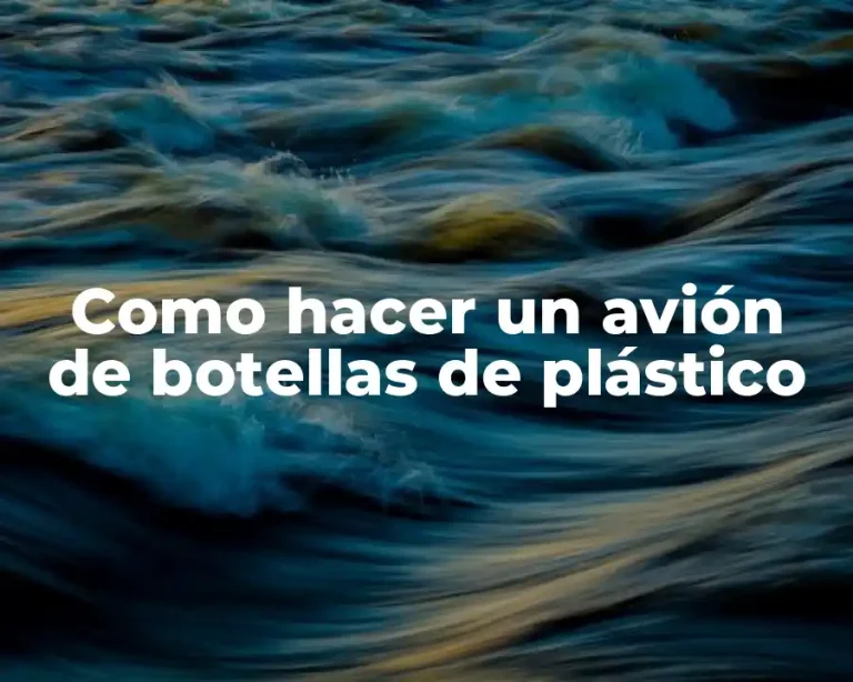 Como hacer un avión de botellas de plástico
